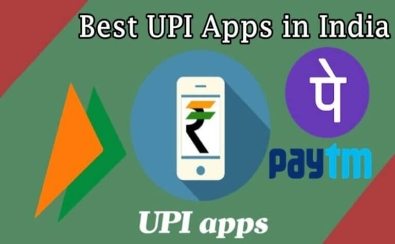 5 Best UPI Payments Apps in India to Receive & Pay Money Online